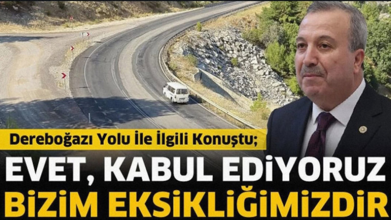 AK Parti Isparta Milletvekili Mehmet Uğur Gökgöz, dereboğazı yolu ile ilgili önemli açıklamalarda bu
