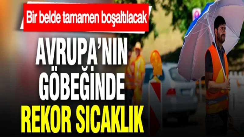 DSÖ Alarm Verdi: Avrupa’da Sıcaklar Can Alıyor!