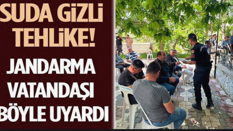 Suda Gizli Tehlike! Jandarma Vatandaşı Böyle Uyardı