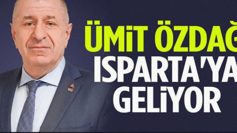 Ümit Özdağ Isparta'ya Geliyor!