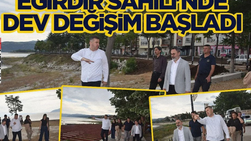 Eğirdir Sahili'nde Dev Değişim Başladı: İşte Yeni Çehre!
