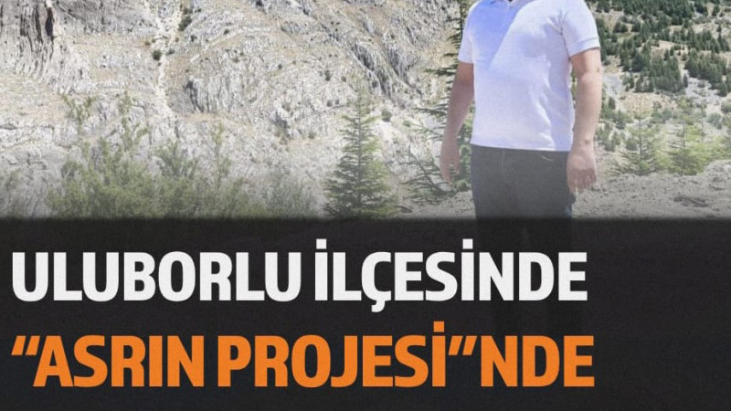 Uluborlu ilçesinde, belediye tarafından hayata geçirilen ve “Asrın Projesi” olarak nitelendirilen al