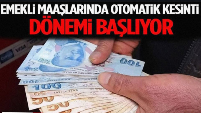 Emekli Maaşlarında Otomatik Kesinti Dönemi Başlıyor