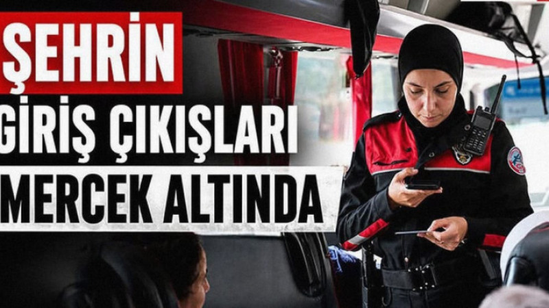 Şehrin Giriş Çıkışları Mercek Altında