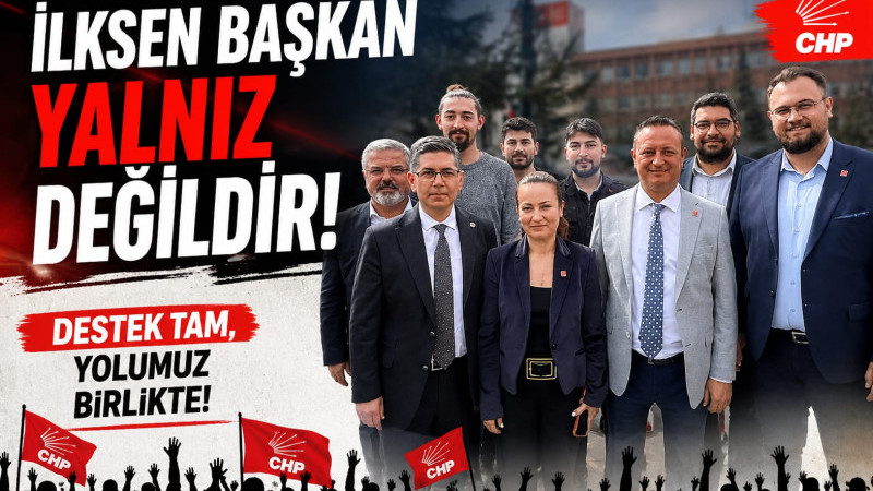 İlksen Başkan Yalnız Değildir! 