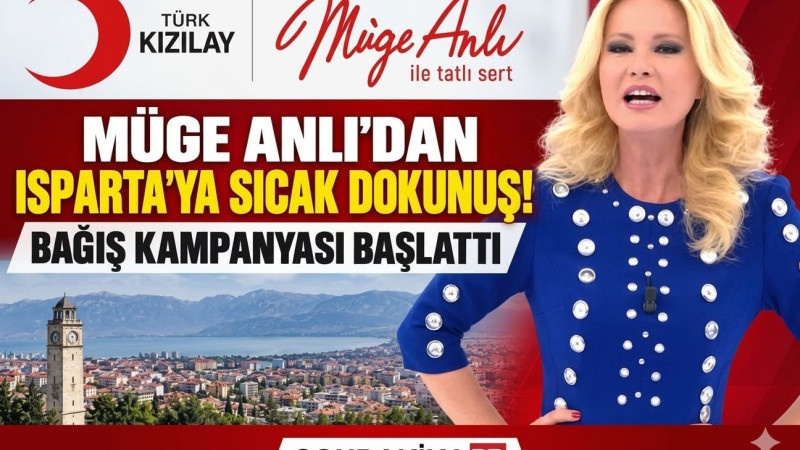 Müge Anlı Isparta İçin Kampanya Başlattı!