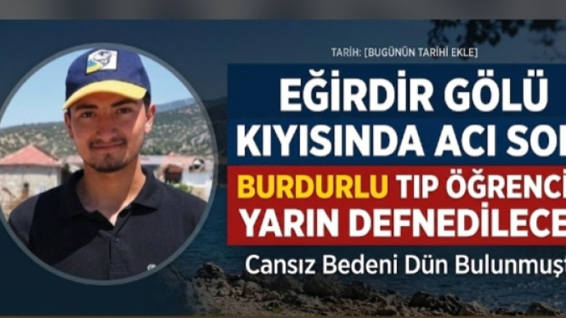 Eğirdir Gölü Kıyısında Acı Son: Burdurlu Tıp Öğrencisi Yarın Defnedilecek